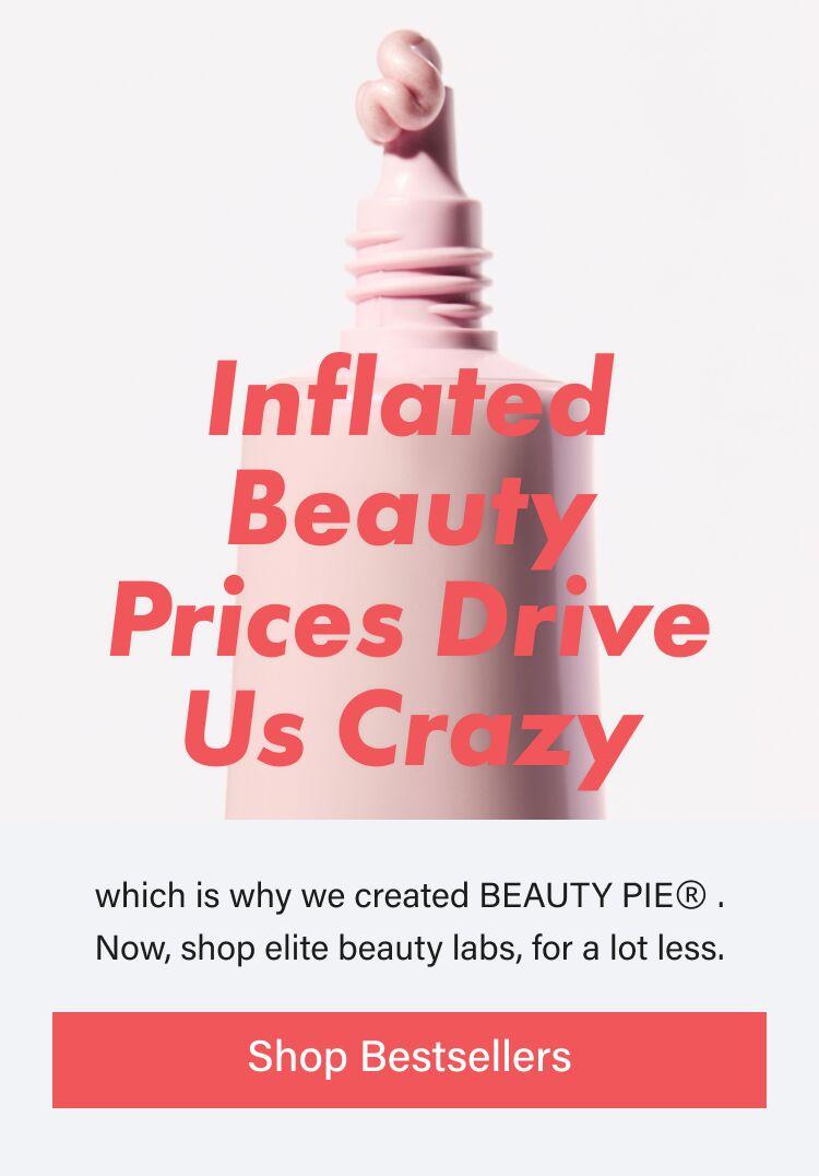 Inflated Beauty Prices Drive Us Crazy